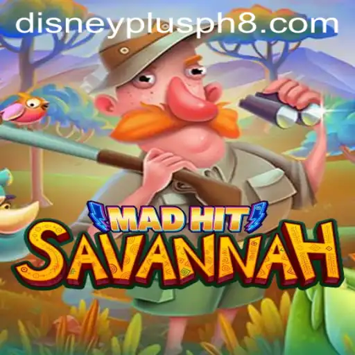 MadHitSavannah: The Ultimate Adventure Game for Disney Plus PH Fans